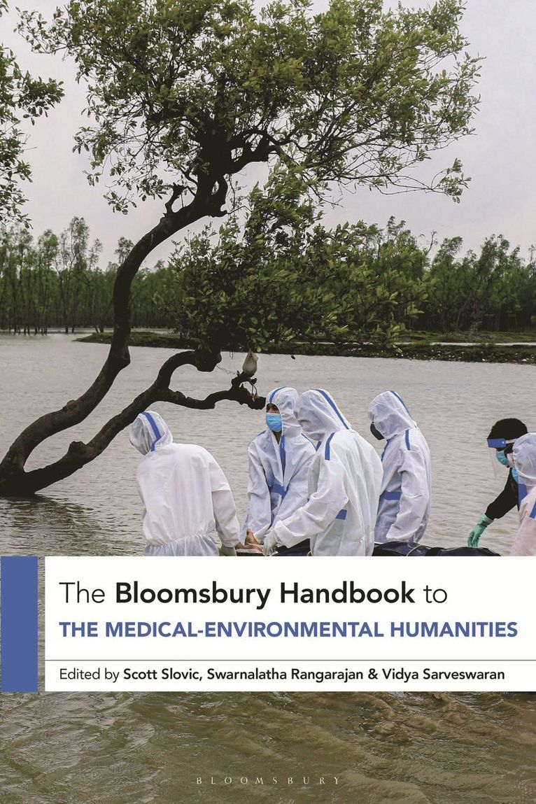 Scott Slovic, Swarnalatha Rangarajan, Vidya Sarveswaran - Bloomsbury Handbook to the Medical-Environmental Humanities, Inbunden