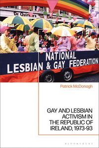 bokomslag Gay and Lesbian Activism in the Republic of Ireland, 1973-93