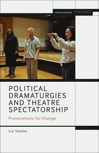 bokomslag Political Dramaturgies and Theatre Spectatorship