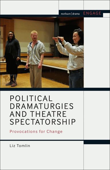 Liz Tomlin, Mark Taylor-Batty - Political Dramaturgies and Theatre Spectatorship, Häftad