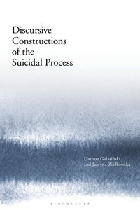 bokomslag Discursive Constructions of the Suicidal Process