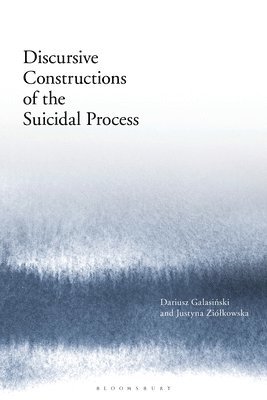 Discursive Constructions of the Suicidal Process 1