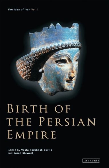 Vesta Sarkhosh Curtis, Sarah Stewart - Birth of the Persian Empire, Häftad