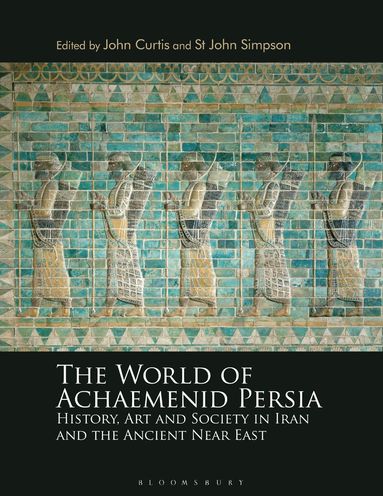 John Curtis, St John Simpson - World of Achaemenid Persia, Häftad