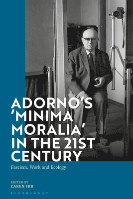 Adorno's 'Minima Moralia' in the 21st Century