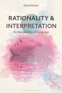 bokomslag Rationality and Interpretation