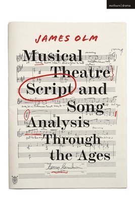 Musical Theatre Script and Song Analysis Through the Ages 1