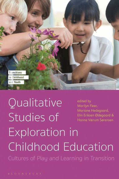 Marilyn Fleer, Mariane Hedegaard, Elin Eriksen Ødegaard, Hanne Værum Sørensen - Qualitative Studies of Exploration in Childhood Education, Häftad