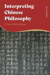 bokomslag Interpreting Chinese Philosophy
