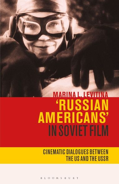 Marina L. Levitina, Birgit Beumers - Russian Americans' in Soviet Film, Häftad
