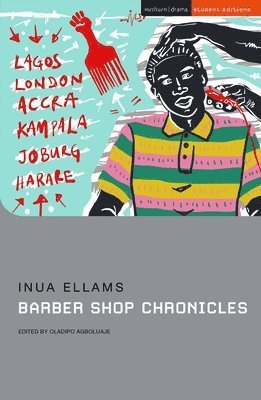 Inua Ellams, Inua (Author) Ellams, Oladipo Agboluaje, UK) Agboluaje, Oladipo (Author, University of East London, Chris Megson, Jenny Stevens, Matthew Nichols, Sara Freeman - Barber Shop Chronicles, Häftad