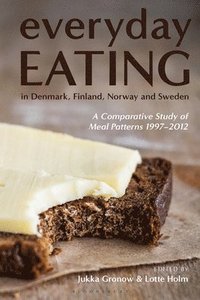 bokomslag Everyday Eating in Denmark, Finland, Norway and Sweden