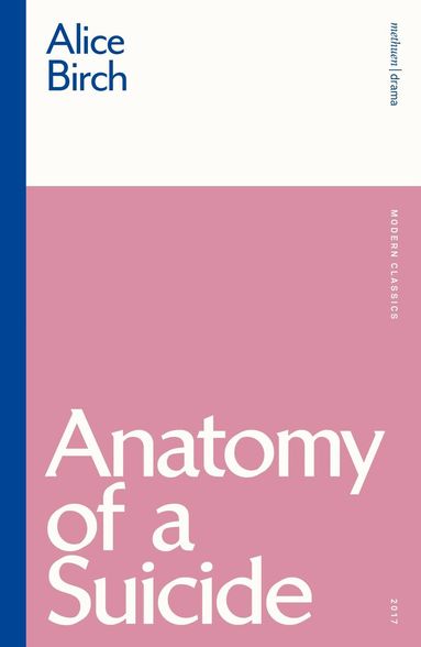 Alice Birch - Anatomy of a Suicide, Häftad