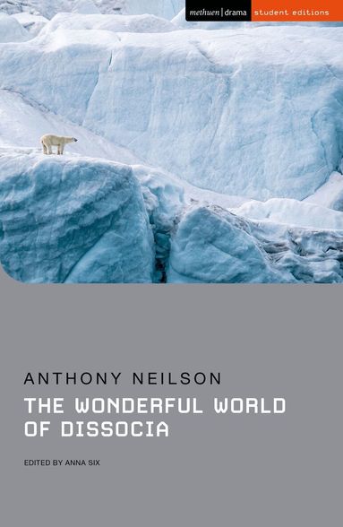 Anthony Neilson, anna six - The Wonderful World of Dissocia, Häftad