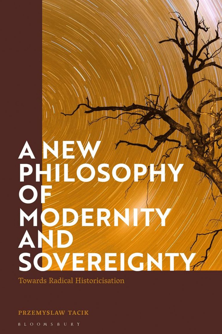 Przemyslaw Tacik, Poland) Tacik, Przemyslaw (Jagiellonian University - New Philosophy of Modernity and Sovereignty, Häftad