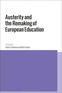 bokomslag Austerity and the Remaking of European Education