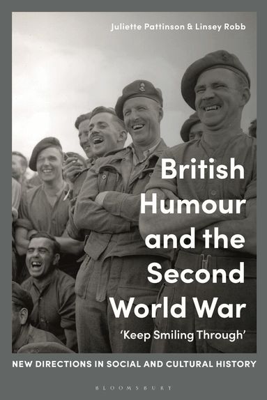 Juliette Pattinson, Linsey Robb - British Humour and the Second World War, Häftad