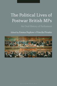 bokomslag Political Lives of Postwar British MPs