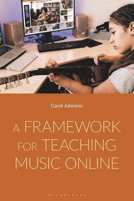 bokomslag A Framework for Teaching Music Online