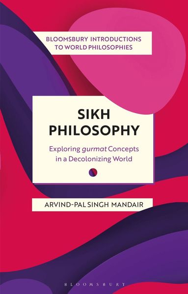 Arvind-Pal Singh Mandair, Monika Kirloskar-Steinbach - Sikh Philosophy, Häftad