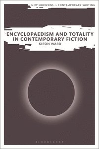 bokomslag Encyclopaedism and Totality in Contemporary Fiction