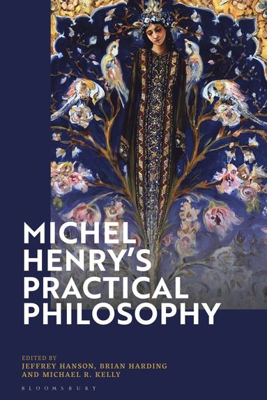 bokomslag Michel Henry's Practical Philosophy