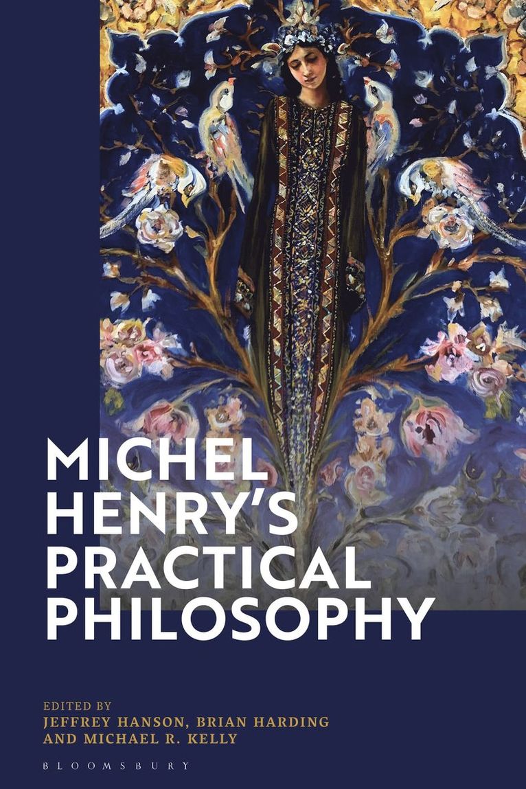 Michel Henry's Practical Philosophy 1