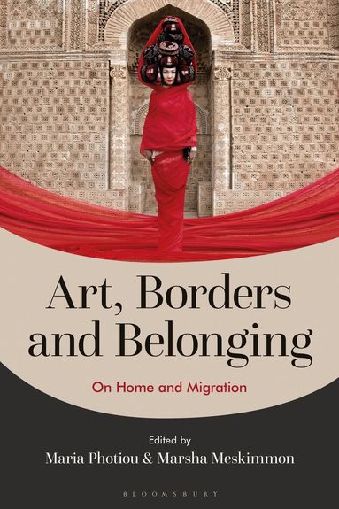 Maria Photiou, Marsha Meskimmon - Art, Borders and Belonging, Inbunden