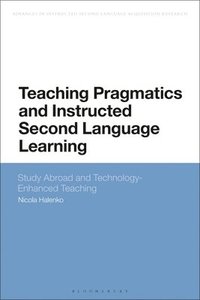 bokomslag Teaching Pragmatics and Instructed Second Language Learning