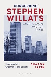 bokomslag Concerning Stephen Willats and the Social Function of Art