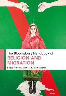 The Bloomsbury Handbook of Religion and Migration 1