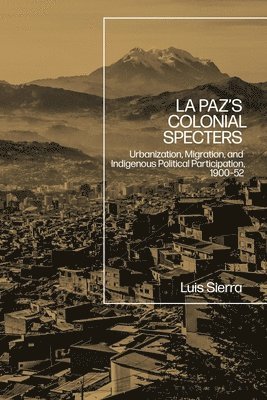 La Paz's Colonial Specters 1