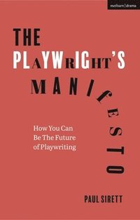 bokomslag The Playwright's Manifesto