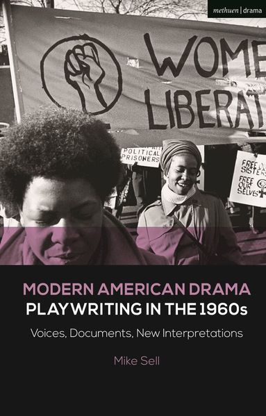 Mike Sell, Brenda Murphy - Modern American Drama: Playwriting in the 1960s, Häftad