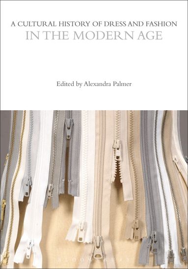 Alexandra Palmer - Cultural History of Dress and Fashion in the Modern Age, Häftad