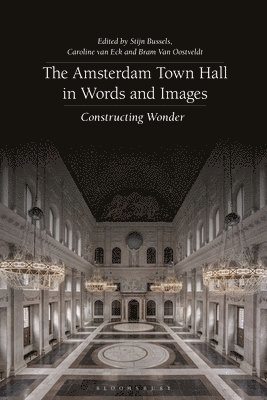 The Amsterdam Town Hall in Words and Images 1