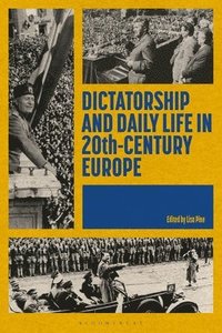 bokomslag Dictatorship and Daily Life in 20th-Century Europe