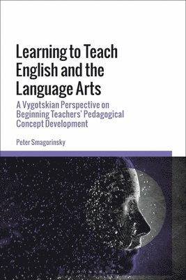 Peter Smagorinsky - Learning to Teach English and the Language Arts, Häftad