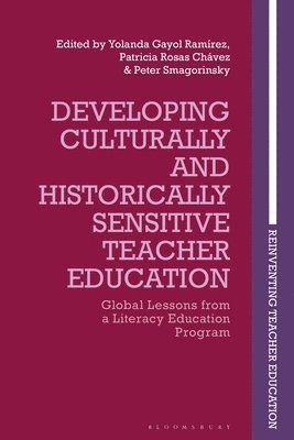 Yolanda Gayol Ramírez, Patricia Rosas Chávez, Peter Smagorinsky - Developing Culturally and Historically Sensitive Teacher Education, Häftad