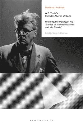 Wayne K. Chapman, USA) Chapman, Wayne K. (Professor, Clemson University, USA, Clemson University, David Tucker - W.B. Yeats's Robartes-Aherne Writings, Häftad