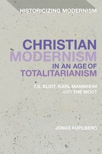 bokomslag Christian Modernism in an Age of Totalitarianism