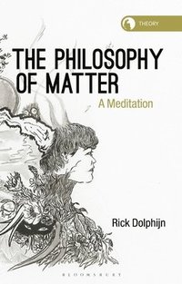 bokomslag The Philosophy of Matter