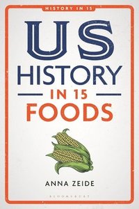bokomslag US History in 15 Foods