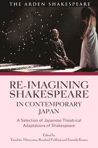 bokomslag Re-imagining Shakespeare in Contemporary Japan