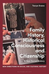 bokomslag Family History, Historical Consciousness and Citizenship