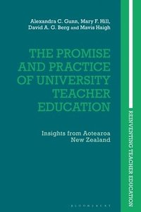 bokomslag The Promise and Practice of University Teacher Education