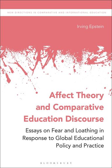 Irving Epstein, Daniel Friedrich - Affect Theory and Comparative Education Discourse, Häftad