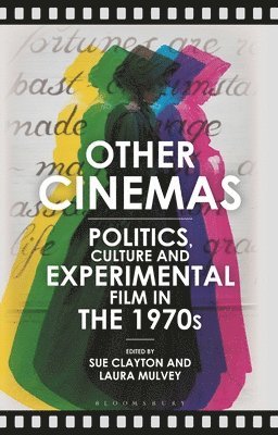 Sue Clayton, Laura Mulvey, UK) Clayton, Sue (Goldsmiths, University of London, UK) Mulvey, Laura (Birkbeck, University of London - Other Cinemas, Häftad