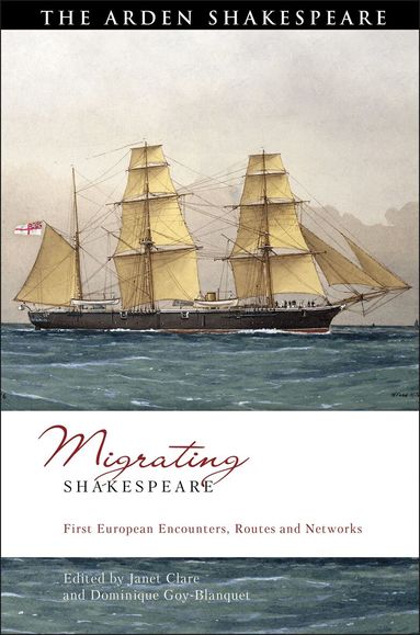 Janet Clare, Dominique Goy-Blanquet - Migrating Shakespeare, Häftad