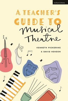 A Teachers Guide to Musical Theatre 1